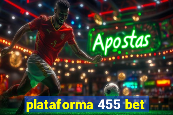 plataforma 455 bet